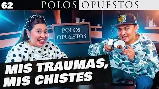 EP. 62 | MIS TRAUMAS MIS CHISTES