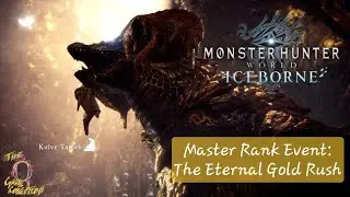Monster Hunter World: Iceborne - Master Rank Event: The Eternal Gold Rush