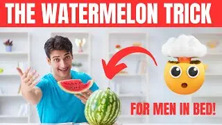 Watermelon Trick for Men &ndash; Step by Step! 🍉⚡ 🔥 Ready to Try the Watermelon Trick? 🔥