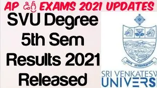 SVU Degree 5th Sem Results 2021 Released//SVU Degree Results 2021//AP Degree Exams Updates