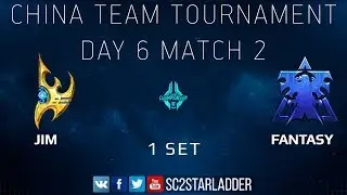 China Team Championship - Day 6 Match 2 Set 1: Jim (P) vs FanTaSy (T)