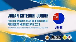 Persembahan Johan Pertandingan Aerobic Dance Peringkat Kebangsaan 2024 - Kategori Junior - Johor