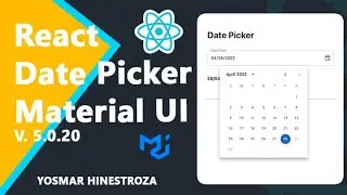 Aprender a instalar y configurar componente Date Picker de Material UI Reactjs By Yosmar Hinestroza