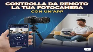 CONTROLLA DA REMOTO LA TUA FOTOCAMERA CON UN APP