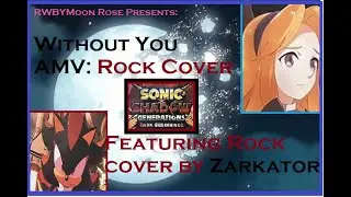 Shadow generations without you Rock cover AMV Ft. cover by Zarkator