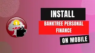 How to Download Banktree Personal Finance on Mobile 2024?