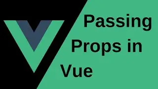 Passing Props in Vue