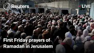 LIVE: First Friday prayers of Ramadan in Jerusalem