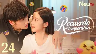 【ENG SUB】EP 24丨Recuerda Tu Temperatura丨I Remember Your Temperature丨我记得你的温度
