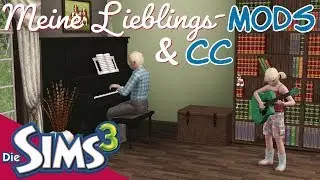 SIMS 3 Downloads Vorstellung - Lieblings-Mods und CC [Die Sims 3 | Deutsch]
