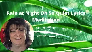Rain at Night Oh So Quiet [Rain at Night Oh So Quiet Lyrics] Rain Sounds Video for Relaxation
