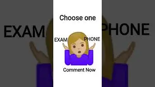 Exam 🤷🏼 Phone Choose one