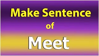 Составьте предложение со словом Meet. Meet в предложении. Пример предложения Meet. Meet ka Sentence.