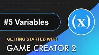 #5 Getting Started with Game Creator 2 - Variables