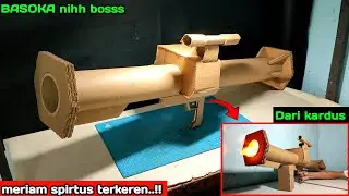 Cara Membuat Meriam Spirtus Basoka Dari Kardus Sangat Keren