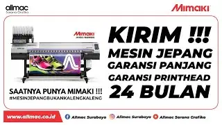 Delivery Setup Installasi Mesin Mimaki JV150-160Mbis @ Kota Udang