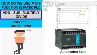 How to Use Add Sub Divide and Multiply Function in Fatek Plc | Part 13