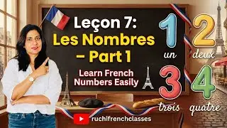 Le&ccedil;on 7 | Les Nombres &ndash; Part 1 | Learn French Numbers Easily
