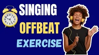 OFFBEAT Exercise |  Improve Your Singing on Time With This!