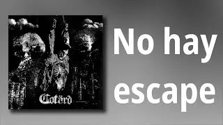 COT&Auml;RD // No hay escape