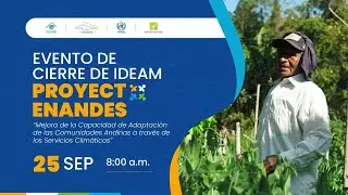 Evento de cierre IDEAM - Proyecto ENANDES