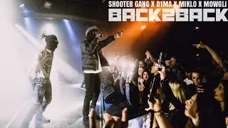 SHOOTER GANG x D1MA X MIKLO X MOWGLI - BACK2BACK [Music Video]