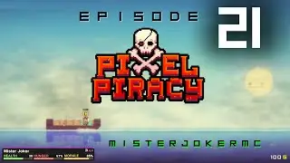 Pixel Piracy - 021 - We're Back with more Pets!