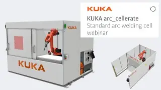 Webinar: Unlock Welding Efficiency with the KUKA arc_cellerate Cell
