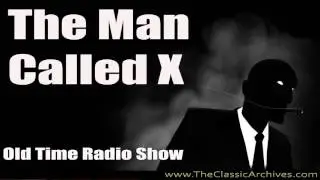 The Man Called X, Old Time Radio Show, 471009   All That Glitters