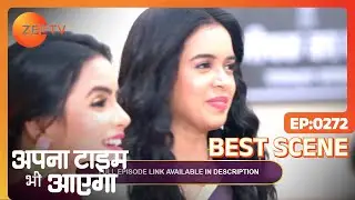 Apna Time Bhi Aayega - अपना टाइम भी आएगा - Hindi Serial - Best Scene - 272 @zeetv