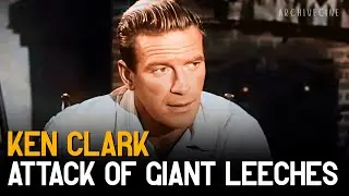 Horror Classic &ndash; Attack of the Giant Leeches (1959) | Ken Clark