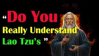 Do You Really Understand Lao Tzu&rsquo;s Chinese Wisdom? | Relaxing Sleep Quotes