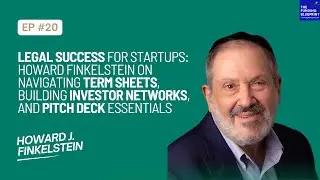 Legal Success for Startups: Navigating Term Sheets, Building Investor Networks, & Deck Essentials