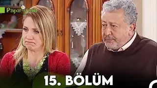Papatyam 15. Bölüm