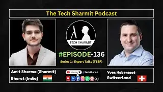 S1E136 &ndash; The Tech Sharmit Podcast: #MicrosoftMvp Yves Habersaat | Expert Talks