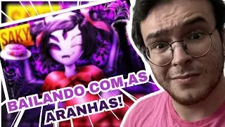 (BAILANDO COM AS ARAINHAS!) REAGINDO a &lsquo;Aranhas V&atilde;o Dan&ccedil;ar - Muffet (Undertale)&rsquo; Saky | RAW