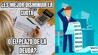 &iquest;ES MEJOR DISMINUIR LA CUOTA O EL PLAZO DEL  CREDITO HIPOTECARIA?