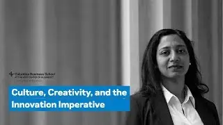 Culture, Creativity, and the Innovation Imperative