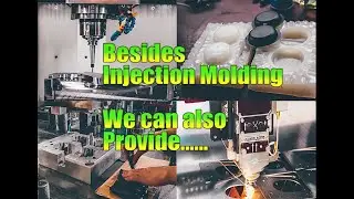 Besides injection molding, we can also do……