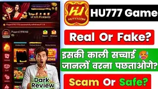 Hu 777 Game Real Or Fake? | Game Withdrawal | Scam Or Safe?| Complete Educational Review & Awareness