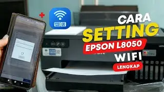 CARA SETTING WIFI EPSON L8050