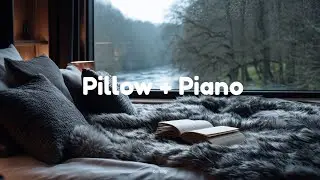 Pillow+Piano  Relaxing Ambient Piano Music for Sleep, Study, & Meditation
