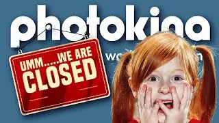 Photokina is Closed after over 70 years!  What does this mean!?  Our Reactions to this sad news!