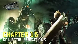 Final Fantasy 7 Remake - Chapter 15 Collectible Locations
