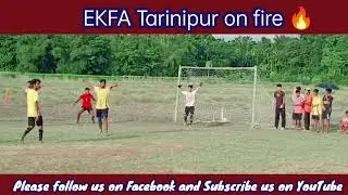 খুবই দর্শনীয় একটা গোল EKFA তারিনীপুর দলের ।