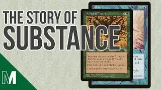 The Story of Substance - Magic's Lost Mechanic