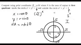 Calculus Help: First quadrant inside the circle x^2 + y^2 = 2 and outside the circle x^2 + y^2 = 1