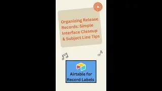 Organizing Release Records: Simple Interface Cleanup & Subject Line Tips