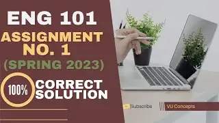 ENG101 Assignment 1 Solution Spring 2023 ENG 101 Assignment no 1 Spring 2023