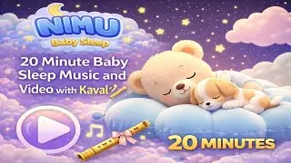 NIMU Baby Sleep 🧸 | Baby Sleep Music Video 🎶🪈 with Kaval &ndash; 20 Minutes